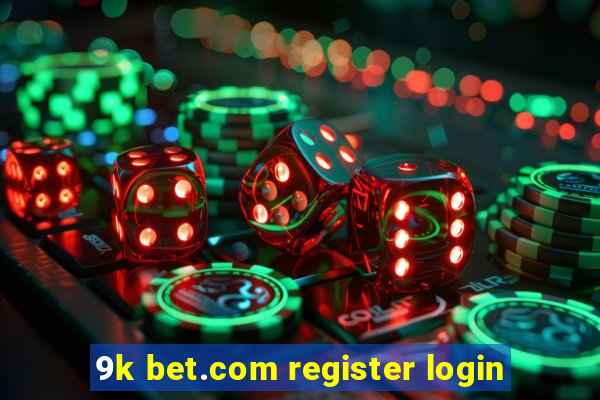 9k bet.com register login